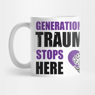 Generational Trauma Stops Here Mug